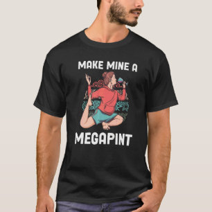 Camiseta Faça Do Mim Um Drinkers De Vinho De Mega Pint Mega
