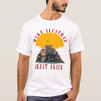 Camiseta faça excelente alcatraz novamente