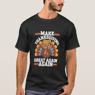 Camiseta Faça Excelente de Ação de Graças novamente Trump T