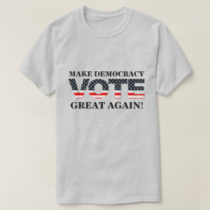 CAMISETA FAÇA EXCELENTE DE DEMOCRACIA DE NOVO! VOTAÇÃO