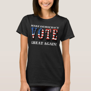 CAMISETA FAÇA EXCELENTE DE DEMOCRACIA DE NOVO! VOTAÇÃO
