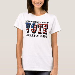 CAMISETA FAÇA EXCELENTE DE DEMOCRACIA DE NOVO! VOTAÇÃO