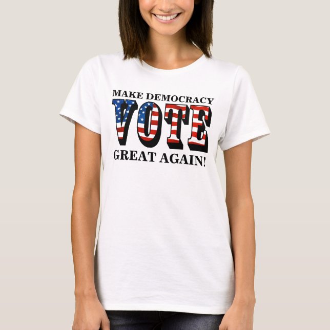 CAMISETA FAÇA EXCELENTE DE DEMOCRACIA DE NOVO! VOTAÇÃO (Frente)