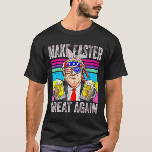 Camiseta Faça Excelente De Páscoa Novamente Trump Engraçado