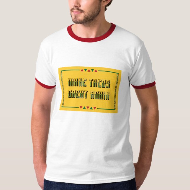 Camiseta Faça Excelente de Tacos novamente (Frente)