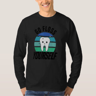Camiseta Faça Floss Yourself Dental Assistant & Dentista De