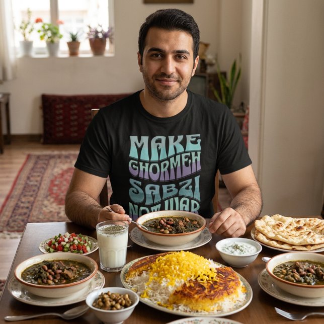 Camiseta Faça Ghormeh Sabzi Não Guerra | Ensopado Persa (Make Ghormeh Sabzi Not War | Persian Stew T-Shirt)