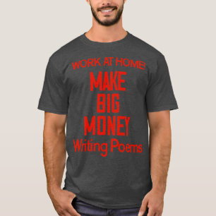 Camiseta Faça grandes poemas para Escrevendo dinheiro