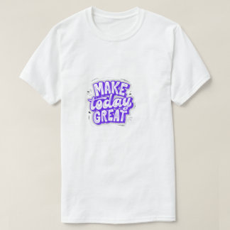 Camiseta Faça Hoje Ser Ótimo | Camiseta Motivacion