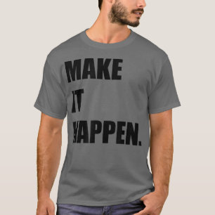Camiseta FAÇA ISSO ACONTECER, Inspiração de Motivação