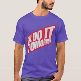 Camiseta faça isso amanhã citação família