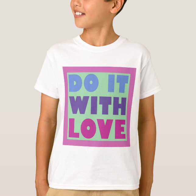 Camiseta Faça Isso Com Amor (Frente)