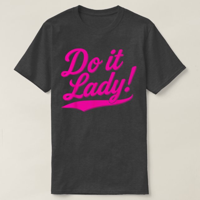 Camiseta Faça Isso Senhora para Mulheres Tendência (Frente do Design)