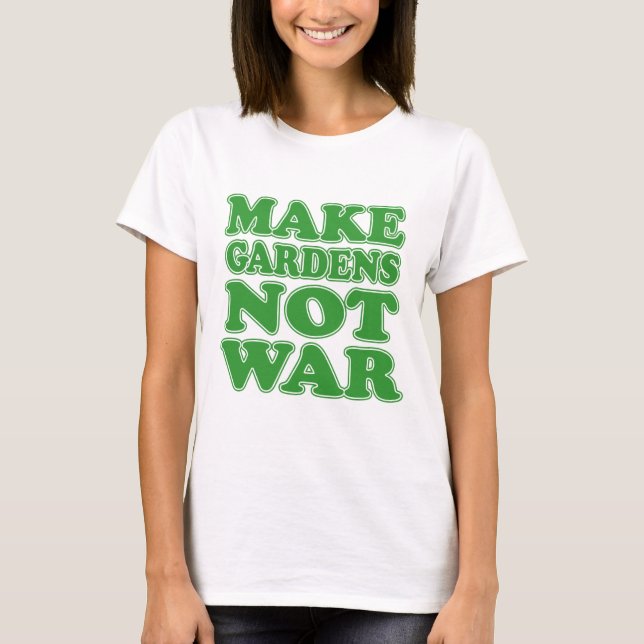 Camiseta Faça Jardins Não Guerra (Frente)
