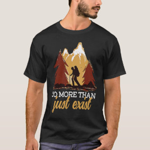 Camiseta Faça mais do que simplesmente exista Explore lá fo
