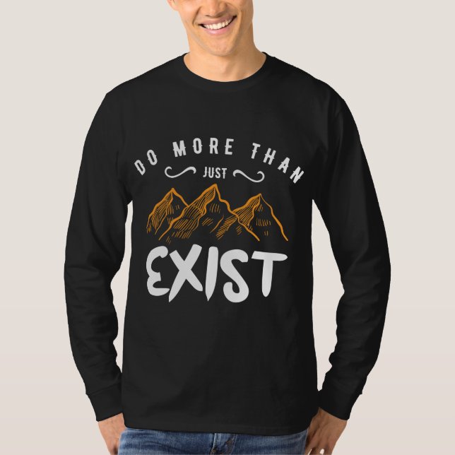Camiseta Faça mais do que simplesmente existe (Frente)