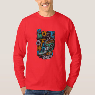 Camiseta "Faça mais o que te faz feliz"