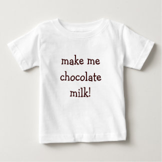 Camiseta faça-me o leite de chocolate!