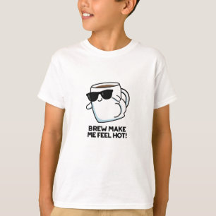 Camiseta Faça-Me Sentir Quente Engraçado Café