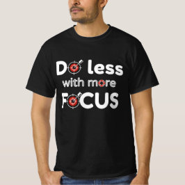 Camiseta Faça menos com mais foco