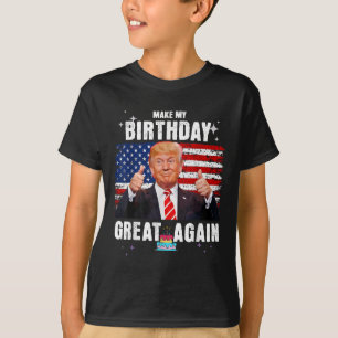 Camiseta Faça Meu Excelente De Aniversário De Novo, Trump F