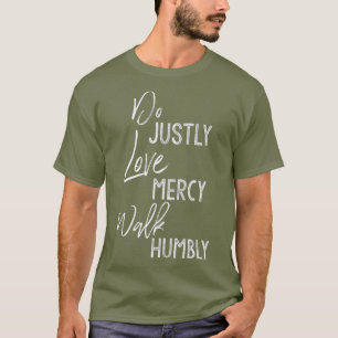 Camiseta "Faça o amor do Compaixão caminhar humildemente" M
