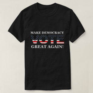 CAMISETA FAÇA O EXCELENTE DA DEMOCRACIA DE NOVO!  (VOTAÇ
