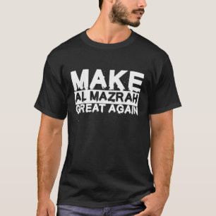 Camiseta Faça o Excelente de Al Mazrah novamente