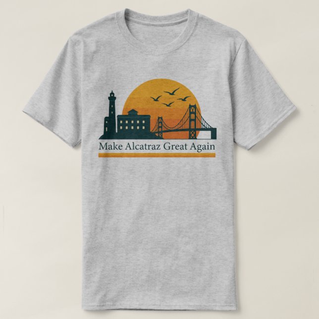 Camiseta Faça o Excelente de Alcatraz novamente - T-T polít (Frente do Design)
