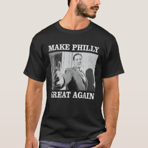 Camiseta Faça o Excelente de Filadélfia de novo - Prefeito