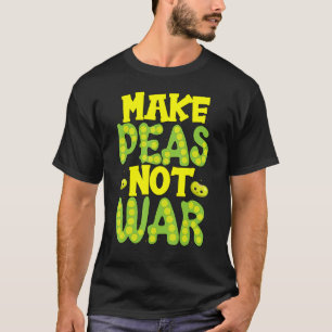 Camiseta Faça o favor, não a guerra é respeitável do ponto 