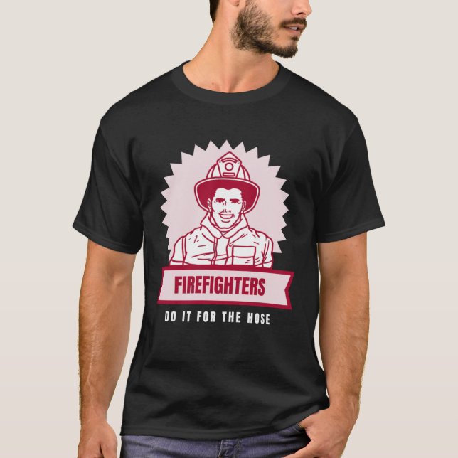 Camiseta Faça-o para o Bombeiro Malvado (Frente)