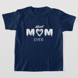 Camiseta Faça-O Pessoal: A Melhor Mãe Nunca