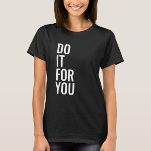 Camiseta Faça-o por você, Teto Inspiracional