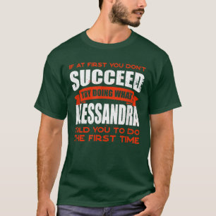 Camiseta Faça o que Alessandra lhe disse para fazer um nome
