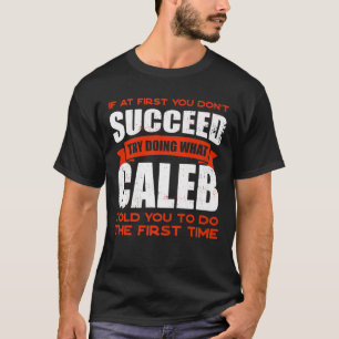 Camiseta Faça o que Caleb lhe disse para fazer amizade, cha