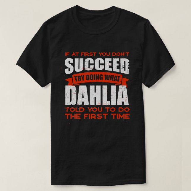 Camiseta Faça o que Dahlia lhe disse para fazer amizades, c (Frente do Design)