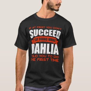 Camiseta Faça o que Dahlia lhe disse para fazer amizades, c