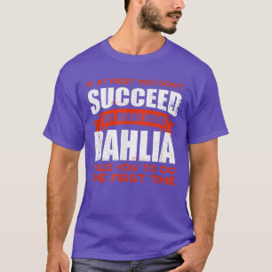 Camiseta Faça o que Dahlia lhe disse para fazer amizades, c