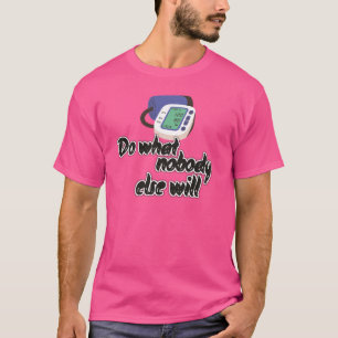 Camiseta Faça o que ninguém mais fará