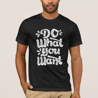 Camiseta Faça o que quiser