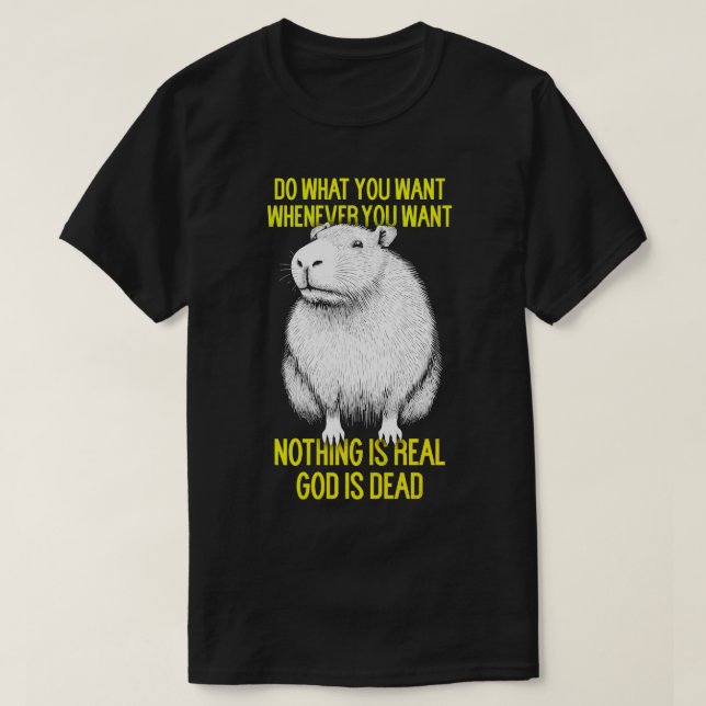 Camiseta Faça o que quiser sempre que quiser, Capyba Nihili (Frente do Design)