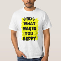 Faça o que te faz feliz