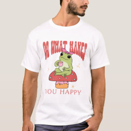 Camiseta Faça o que te faz feliz