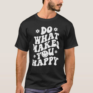 Camiseta Faça o que te faz feliz