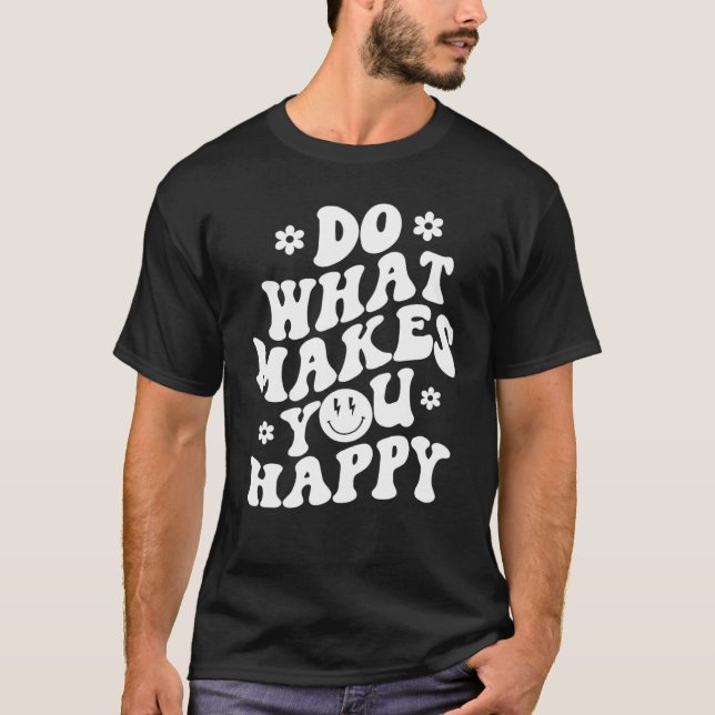 Camiseta Faça o que te faz feliz (Frente)