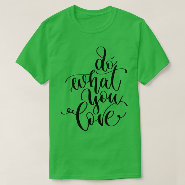 Camiseta Faça o que você ama (Frente do Design)