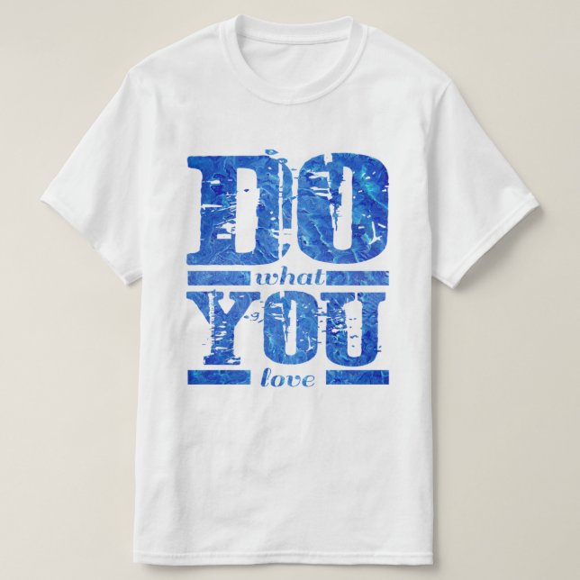 Camiseta Faça o que você ama (Frente do Design)