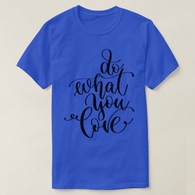 Camiseta Faça o que você ama 1 (Frente do Design)