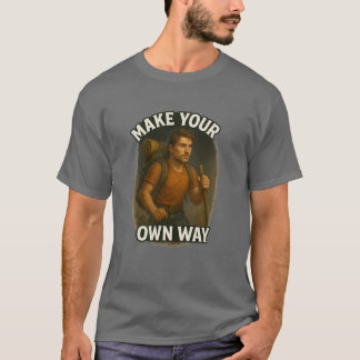Camiseta Faça o seu próprio caminho - Design de Motivação E